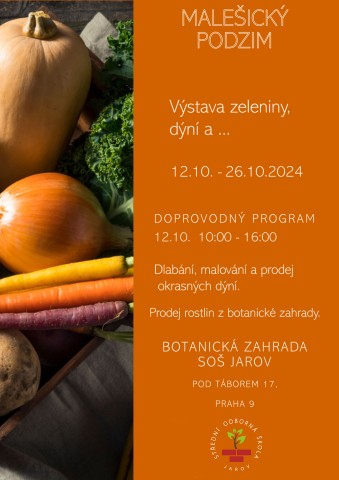 Malešický podzim - výstava zeleniny a dýní V parku Botanické zahrady Malešice proběhne mezi 12.-26.10.2024 výstava dýní a zeleniny. V sobotu 12.10. 2024 bude od 10-16 hodin probíhat doprovodný program například dlabání dýní, prodej okrasných dýní a pokojových rostlin z botanické zahrady.